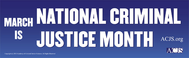 March as National Criminal Justice Month.